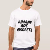 人類は時代遅れ Tシャツ (正面)