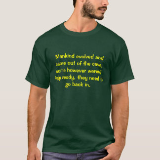 人類は洞窟を、いくつか…展開させ、出ました Tシャツ