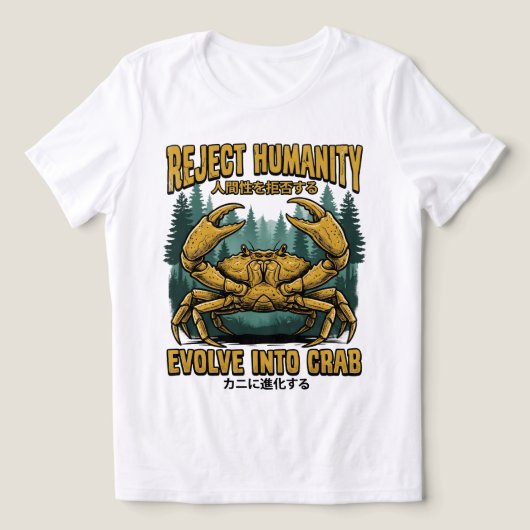 人類を拒否しカニに進化 Funny Meme トライブレンドTシャツ (デザイン正面)