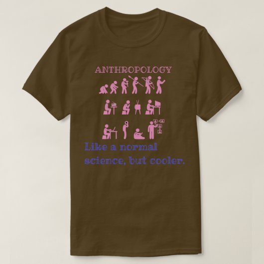 人類学は普通の科学のようだが5 Tシャツ (デザイン正面)