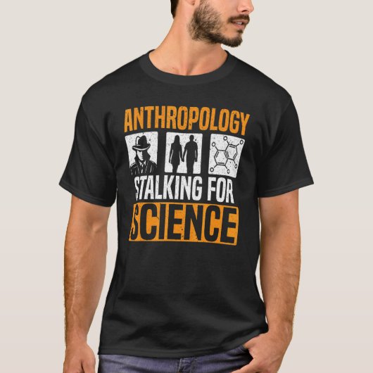 人類学ストーキング科学人類学者1 Tシャツ (正面)