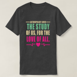 人類学愛好家の名言 Tシャツ