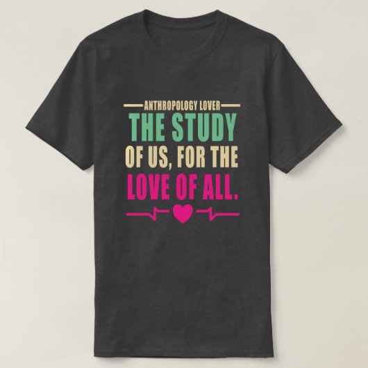 人類学愛好家の名言 Tシャツ (デザイン正面)
