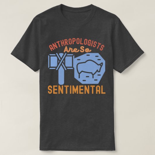 人類学者はとても感傷的 Tシャツ (デザイン正面)