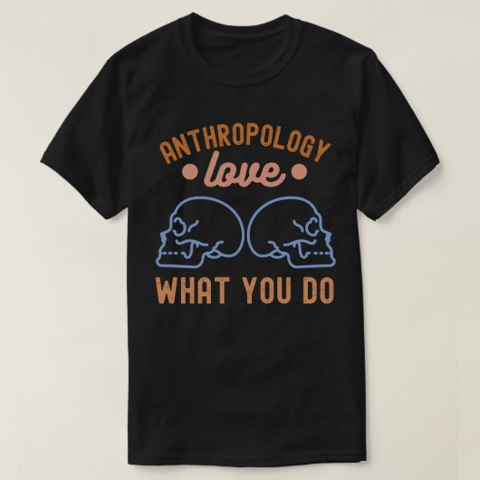 人類学 愛する自分らしく Tシャツ (デザイン正面)