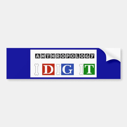 人類学I Dig バンパーステッカー (正面)