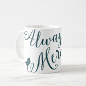 人魚のタイポグラフィの引用文の常にデザイン コーヒーマグカップ (正面左)