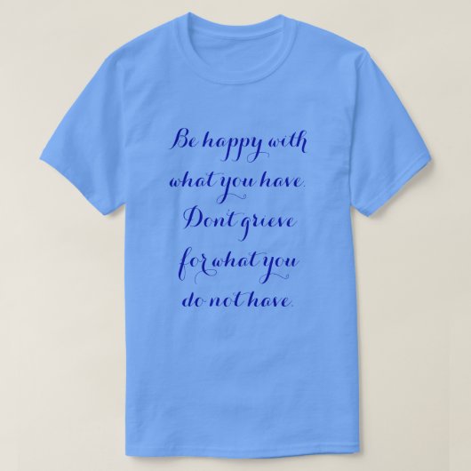 今あるものに幸せを見つけよう Tシャツ (デザイン正面)