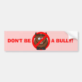 今いじめることを止めて下さい: いじめる防止をいじめないで下さい バンパーステッカー (正面)