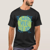 今いる場所に集中しよう リカバリースローガン Tシャツ (正面)