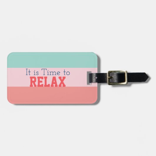 「今が時リラックスだ」 ラゲッジタグ (正面横)