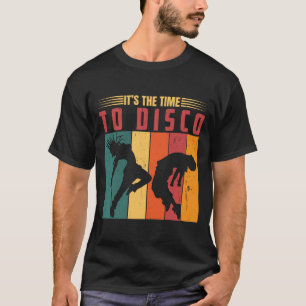 今こそディスコの時だ Tシャツ