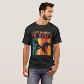 今こそディスコの時だ Tシャツ (正面フル)