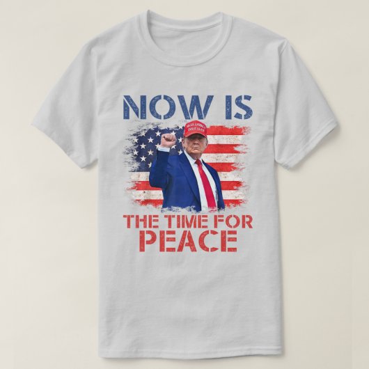 "今こそ平和の時" トランプ風刺Tシャツ Tシャツ (デザイン正面)