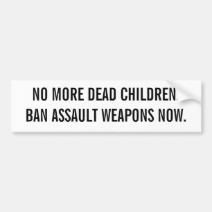 今これ以上の死んだCHILDREN.BANの攻撃用武器 バンパーステッカー