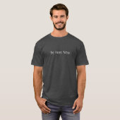 今すぐここに来ている Tシャツ (正面フル)