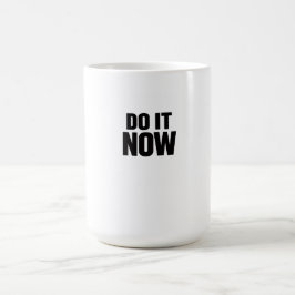 今すぐやろう インスピレーションTシャツ コーヒーマグカップ