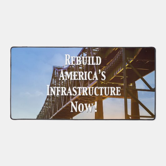 今すぐアメリカのインフラを再構築！ デスクマット (正面)