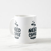 今すぐコーヒーが必要 コーヒーマグカップ (正面左)