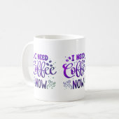 今すぐコーヒーが必要！ マグカップ | オーダーメイド セラミック マグカップ (正面左)