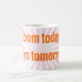 今すぐズーム。 明日ズーム！コーヒーマグ コーヒーマグカップ (中央)