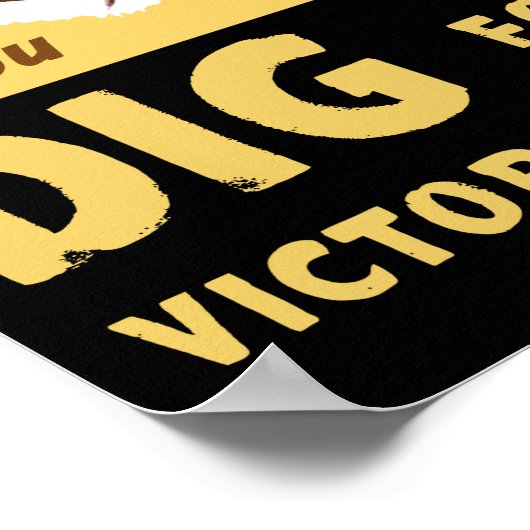 今すぐ勝利を目指して掘る – 第二次世界大戦 ポスター (角)