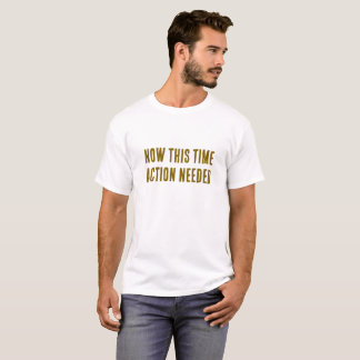 今すぐ実行 – アクションが必要やる気を起こさせる Tシャツ