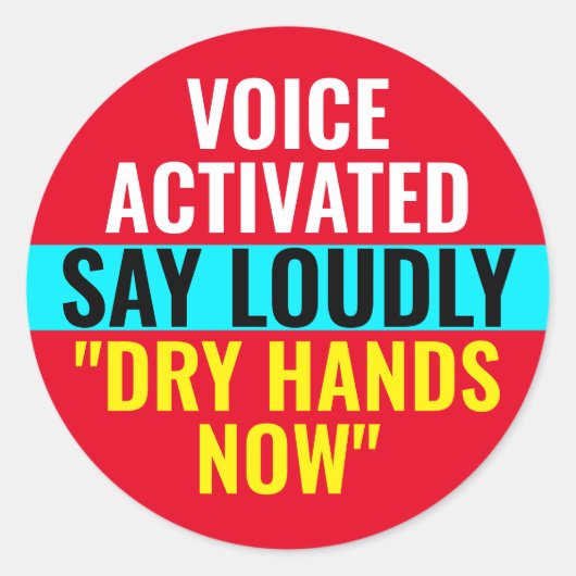 今すぐ手を乾かす – 音声アクティブ化シール ラウンドシール (正面)