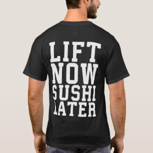 今すぐ持ち上げ、後で寿司 – Carbs -おもしろいノベルティジム Tシャツ