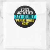 今すぐ紙タオルを言う – Voice Activatedステッカー ラウンドシール (バッグ)