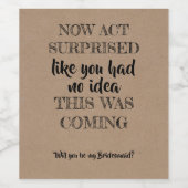 今すぐ行動を驚かせおもしろい- Bridesmaid提案 ワインラベル (シングルラベル)