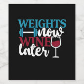 今すぐ重量 – ワイン後で、重量挙げホームジム。 ワインラベル (シングルラベル)