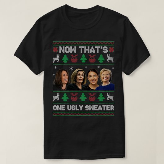 今その1つの醜いセーターHarris Pelosi AOC Hill Tシャツ (デザイン正面)