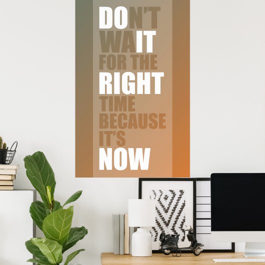 今だから正しい時間を待つな ポスター (ホームオフィス)