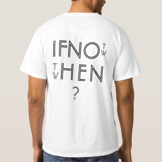 今でなければいつ？ ブラック＆ホワイト Tシャツ (裏面)