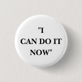 今なら出来る 缶バッジ (正面)