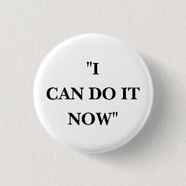 今なら出来る 缶バッジ