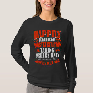 今のバイオスタティスティの妻からの退職した命令 Tシャツ