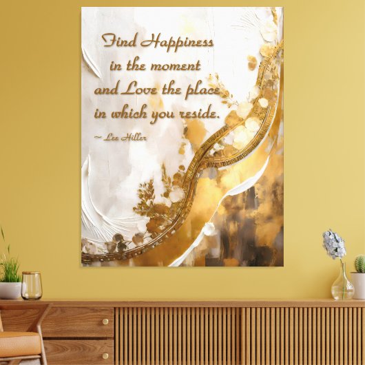 今の幸せを見つける…リーヒラー引用文 キャンバスプリント (インサイチュ (リビング))