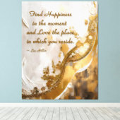 今の幸せを見つける…リーヒラー引用文 キャンバスプリント (インサイチュ (ウッドフロア))