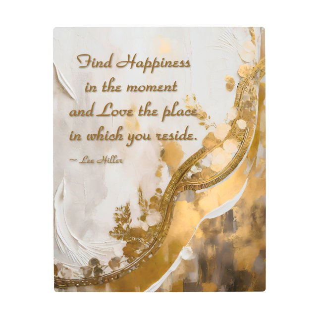 今の幸せを見つける…リーヒラー引用文 メタルプリント (正面)