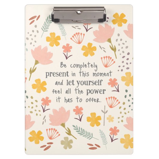 今の瞬間に存在する – 言葉感動的 クリップボード (正面)