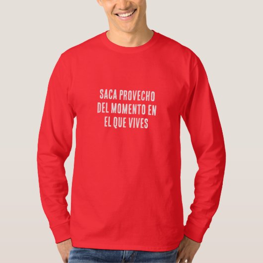 今の瞬間を大切にしろ Tシャツ (正面)