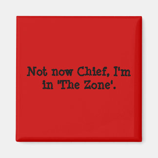 今の課長じゃなくてゾーンにいる。 マグネット