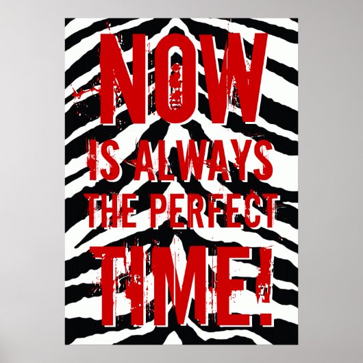 今はいつも完璧な時やる気を起こさせる間 ポスター (正面)