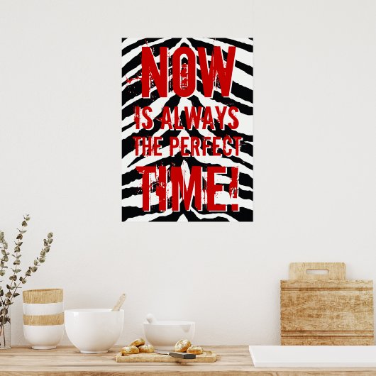 今はいつも完璧な時やる気を起こさせる間 ポスター (キッチン)