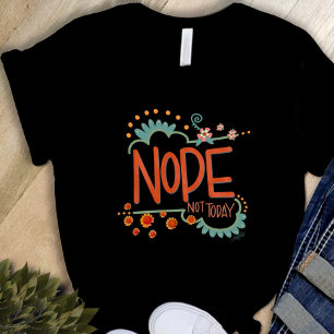 今はおもしろいないインスピレーションTシャツ Tシャツ