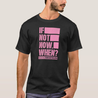 今はもしいつ銃の制御が今アンチ銃のスローガン3 Tシャツ