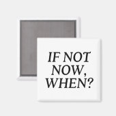 今はもしない、いつ？タイポグラフィ マグネット (正面/裏面)