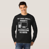 今はママのサイバーいじめの市長じゃない Tシャツ (正面フル)